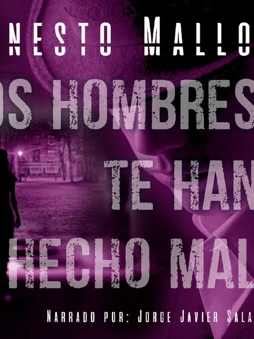 Title details for Los hombres te han hecho mal by Ernesto Mallo - Wait list